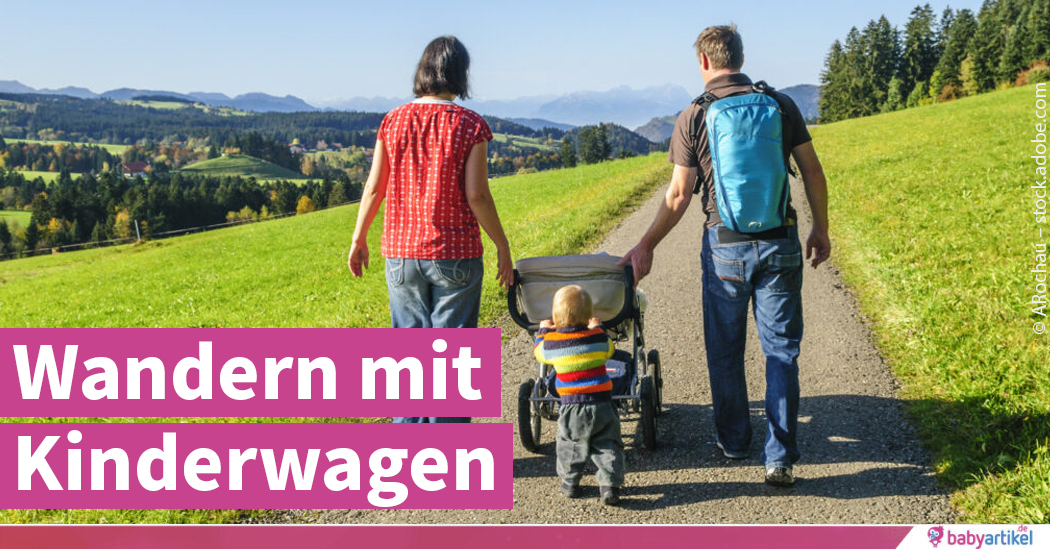 Wandern mit Kinderwagen - der Berg ruft! | Babyartikel.de Magazin